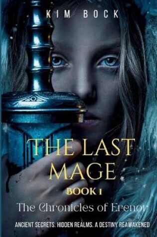 Cover of The Last Mage, Book 1 of The Chronicles of Erenor