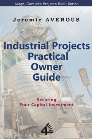 Cover of Industrial Projects Practical Owner Guide