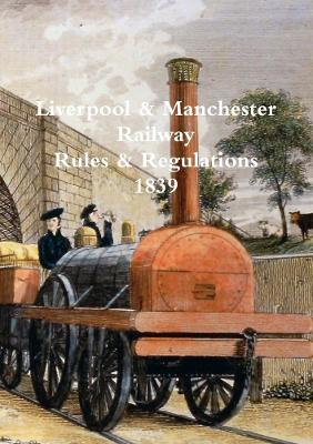 Book cover for Liverpool & Manchester Railway Rules & Regulations