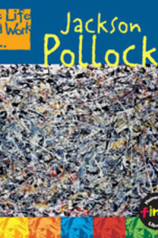 Cover of The Life and Work of Jackson Pollock