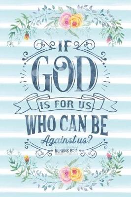 Book cover for If God Is for Us Who Can Be Against Us Romans 8