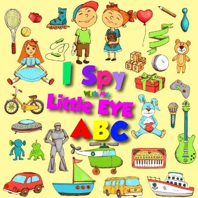 Book cover for I spy with My Little eye ABC