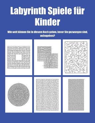 Book cover for Labyrinth Spiele fur Kinder
