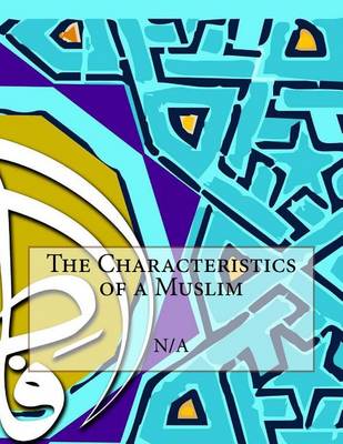 Book cover for The Characteristics of a Muslim