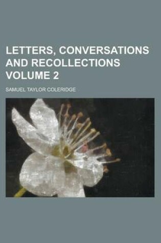 Cover of Letters, Conversations and Recollections Volume 2