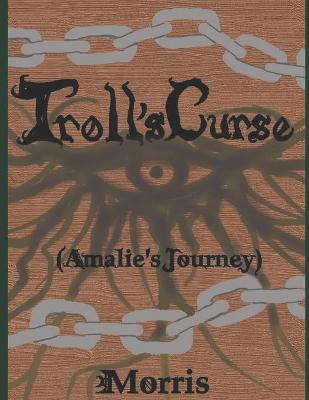 Book cover for Troll's Curse (Amalie's Journey)