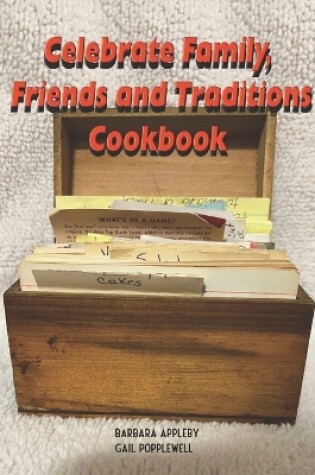 Cover of Celebrate Family, Friends and Traditions Cookbook