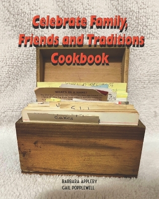 Book cover for Celebrate Family, Friends and Traditions Cookbook