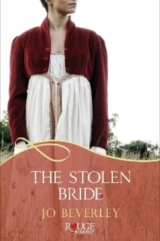 Cover of The Stolen Bride: A Rouge Regency Romance
