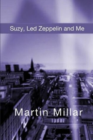Cover of Suzy, Led Zeppelin and Me