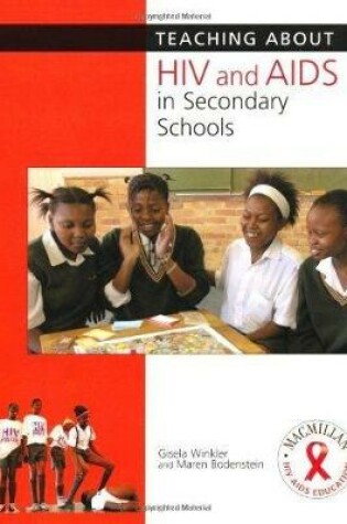 Cover of Macmillan Teaching Handbook Series: Teaching About HIV and Aids at Secondary Level