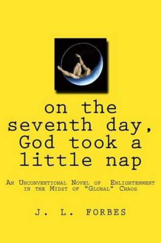 Cover of on the seventh day, God took a little nap