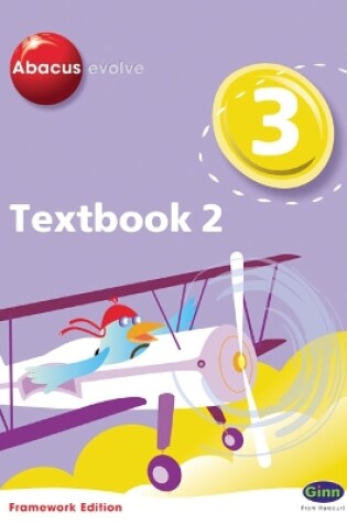 Cover of Abacus Evolve Year 3/P4: Textbook 2 Framework Edition