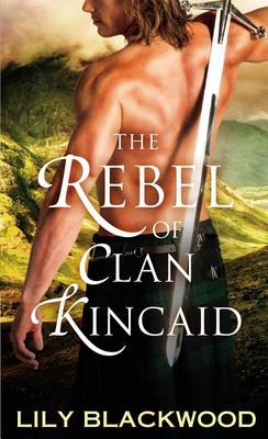 Book cover for The Rebel of Clan Kincaid