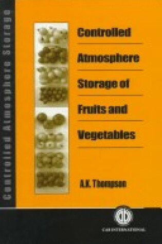 Cover of Controlled Atmosphere Storage of Fruits and Vegetables