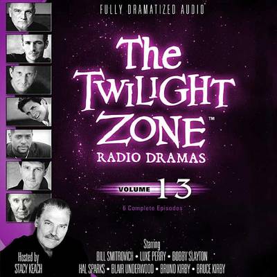 Cover of The Twilight Zone Radio Dramas, Vol. 13