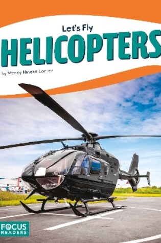 Cover of Let's Fly: Helicopters