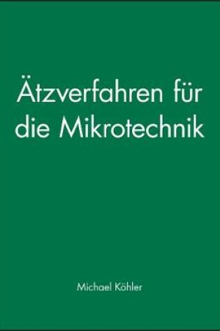 Cover of Ätzverfahren für die Mikrotechnik