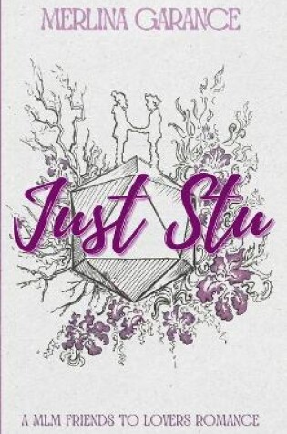 Cover of Just Stu (A MLM Friends to lovers romance)