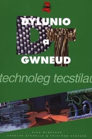Cover of Dylunio a Gwneud: Technoleg Tecstiliau