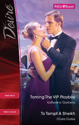 Cover of Taming The Vip Playboy/To Tempt A Sheikh