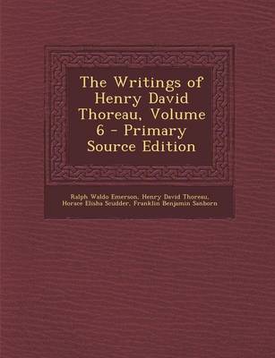 Book cover for The Writings of Henry David Thoreau, Volume 6 - Primary Source Edition