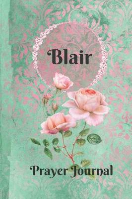 Book cover for Blair Personalized Name Praise and Worship Prayer Journal