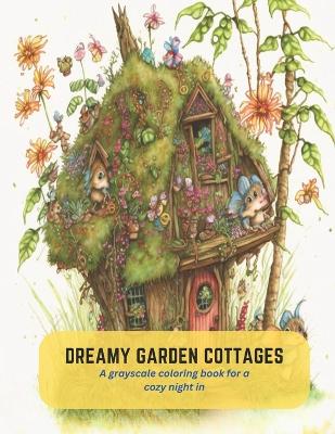 Book cover for Dreamy Garden Cottages