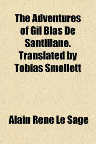 Cover of The Adventures of Gil Blas de Santillane. Translated by Tobias Smollett
