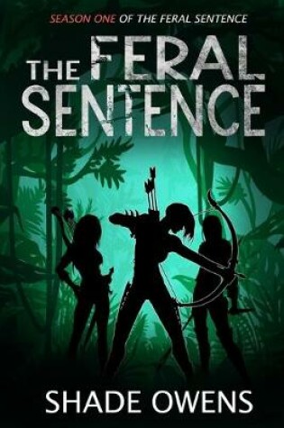 Cover of The Feral Sentence (Season One)