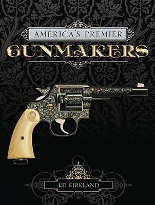 Book cover for America's Premier Gunmaker: 3-Book Box Set