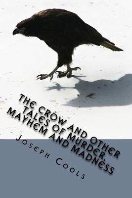 Book cover for The Crow and other Tales of Murder, Mayhem and Madness