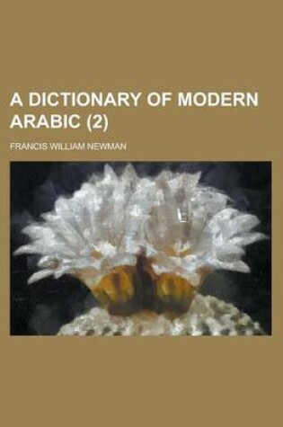 Cover of A Dictionary of Modern Arabic (2 )