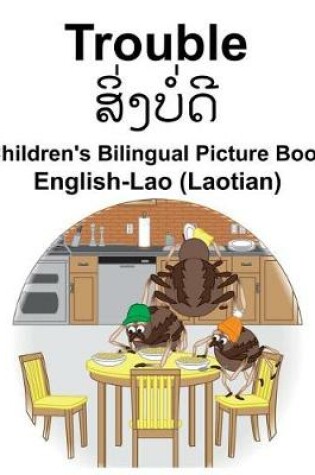 Cover of English-Lao (Laotian) Trouble Children's Bilingual Picture Book