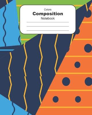 Book cover for Colors Composition Notebook