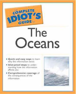 Book cover for The Complete Idiot's Guide to the Oceans