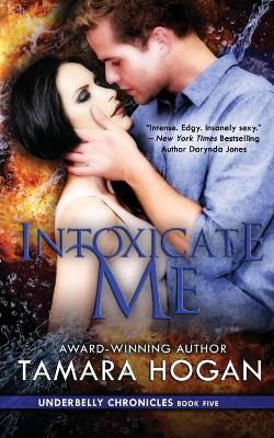 Book cover for Intoxicate Me