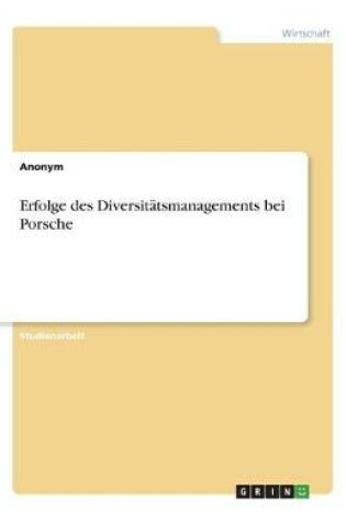 Cover of Erfolge des Diversitätsmanagements bei Porsche