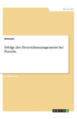 Book cover for Erfolge des Diversitätsmanagements bei Porsche