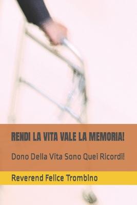 Book cover for Rendi La Vita Vale La Memoria!