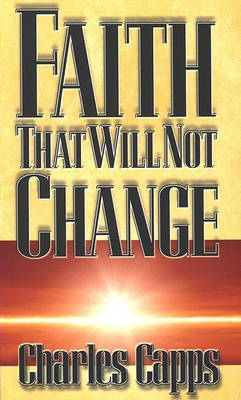 Book cover for Faith That Will Not Change