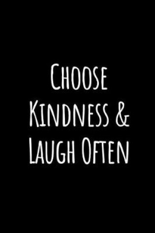 Cover of Choose Kindness and Laugh Often