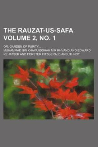 Cover of The Rauzat-Us-Safa Volume 2, No. 1; Or, Garden of Purity