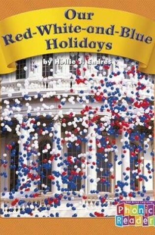 Cover of Our Red-White-And-Blue Holidays