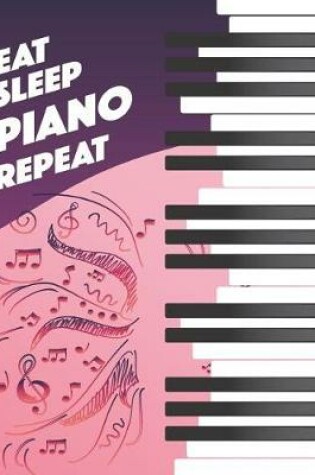 Cover of Eat Sleep Piano Repeat