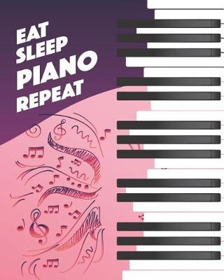 Book cover for Eat Sleep Piano Repeat