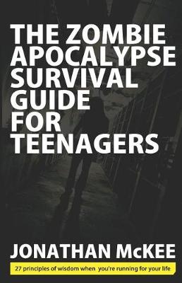 Book cover for The Zombie Apocalypse Survival Guide for Teenagers