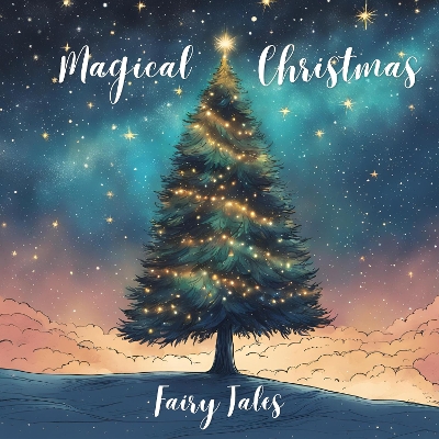 Book cover for Magical Christmas Fairy Tales