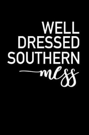 Cover of Well Dressed Southern Mess