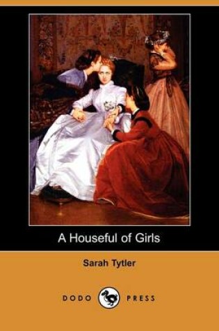 Cover of A Houseful of Girls (Dodo Press)